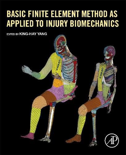 Cover image for Basic Finite Element Method as Applied to Injury Biomechanics