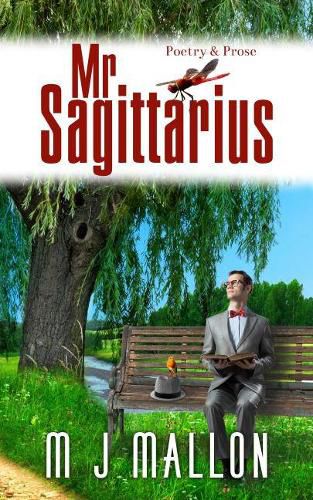 Cover image for Mr. Sagitarrius: Poetry and Prose