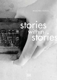 Cover image for Bouchra Khalili: Stories within Stories