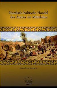 Cover image for Nordisch-Baltische Handel Der Araber Im Mittelalter