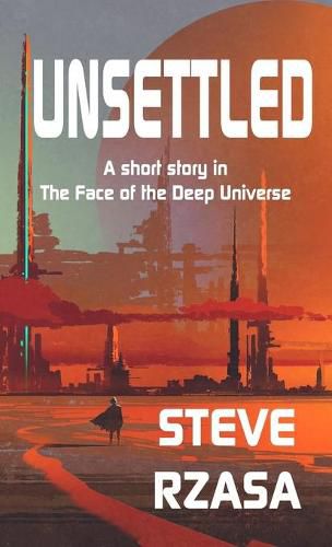 Cover image for Unsettled: A short story from The Face of the Deep Universe