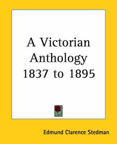 Cover image for A Victorian Anthology 1837 to 1895