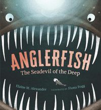 Cover image for Anglerfish: The Seadevil of the Deep