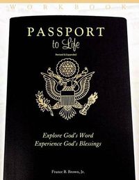 Cover image for Passport to Life: Explore God's Word, Experience God's Blessings (Revised and Expanded)