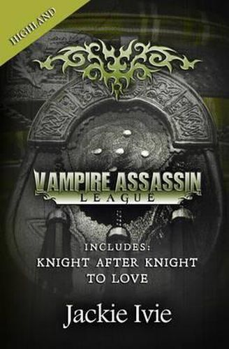 Cover image for Vampire Assassin League, Highland: Knight After Night & To Love