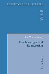 Cover image for Feuchtwanger and Remigration