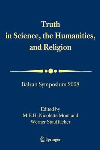 Cover image for Truth in Science, the Humanities and Religion: Balzan Symposium 2008