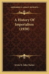 Cover image for A History of Imperialism (1920)