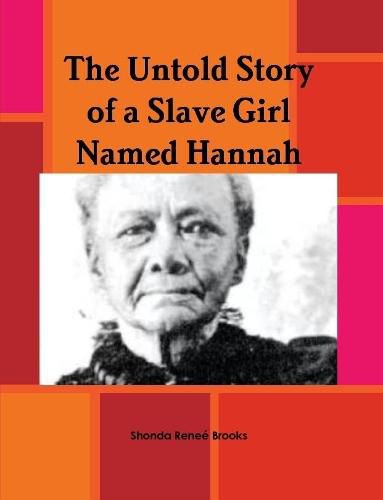 The Untold Story of a Slave Girl Named Hannah