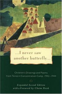 Cover image for I Never Saw Another Butterfly: Children's Drawings & Poems from Terezin Concentration Camp, 1942-44