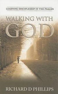 Cover image for Walking with God: Learning Discipleship in the Psalms