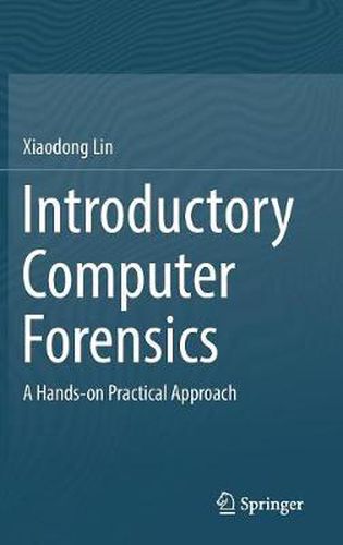 Cover image for Introductory Computer Forensics: A Hands-on Practical Approach