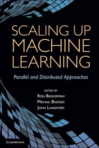 Cover image for Scaling up Machine Learning: Parallel and Distributed Approaches