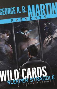 Cover image for George R. R. Martin Presents Wild Cards: Sleeper Straddle