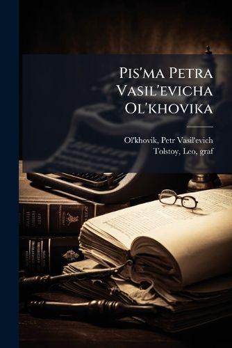 Cover image for Pis'ma Petra Vasil'evicha Ol'khovika