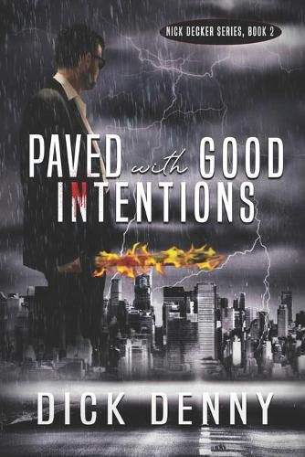 Cover image for Paved With Good Intentions: (Nick Decker Series, Book 2)