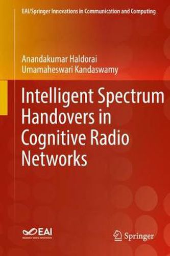 Cover image for Intelligent Spectrum Handovers in Cognitive Radio Networks