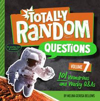 Cover image for Totally Random Questions Volume 7