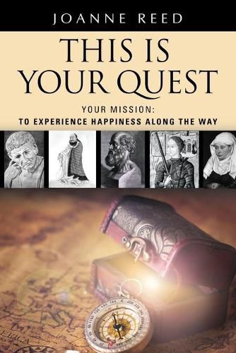 Cover image for THIS IS YOUR QUEST - Your Mission: To Experience True Happiness Along the Way