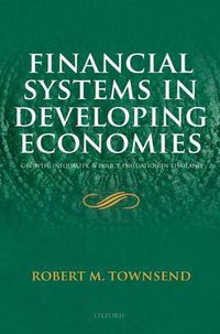 Cover image for Financial Systems in Developing Economies: Growth, Inequality and Policy Evaluation in Thailand