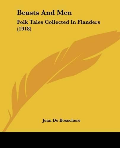 Beasts and Men: Folk Tales Collected in Flanders (1918)