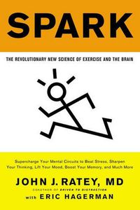 Cover image for Spark: The Revolutionary New Science of Exercise and the Brain