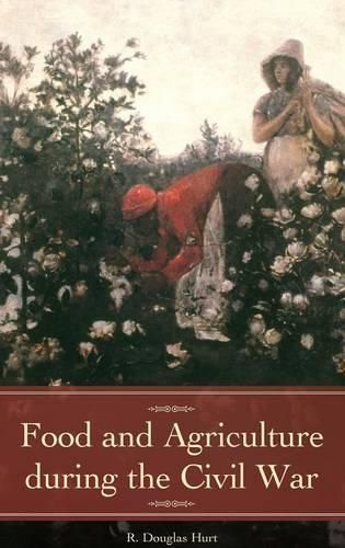 Food and Agriculture during the Civil War