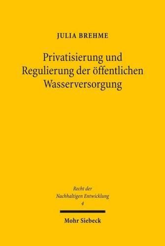 Cover image for Privatisierung und Regulierung der oeffentlichen Wasserversorgung