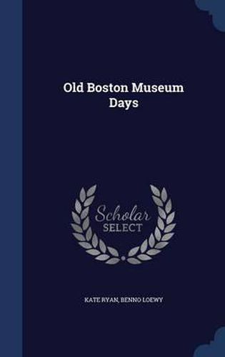 Old Boston Museum Days