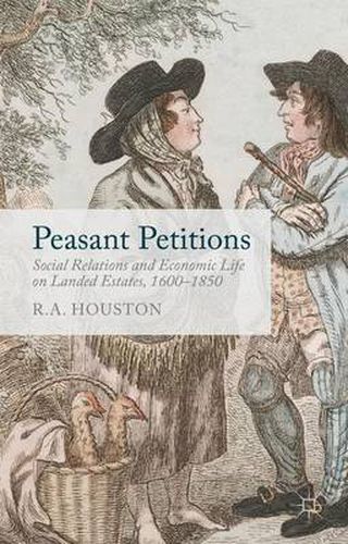 Cover image for Peasant Petitions: Social Relations and Economic Life on Landed Estates, 1600-1850