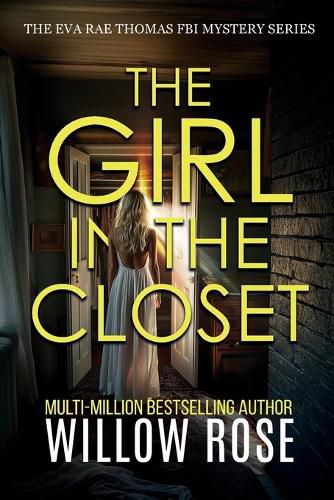 Cover image for THE GIRL IN THE CLOSET (Eva Rae Thomas FBI Mystery Book 18)