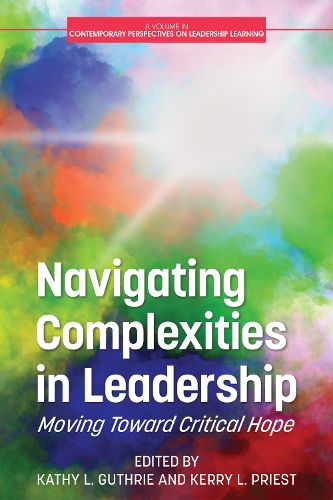 Cover image for Navigating Complexities in Leadership: Moving Toward Critical Hope
