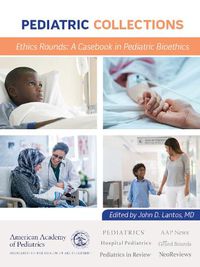 Cover image for Ethics Rounds: A Casebook in Pediatric Bioethics