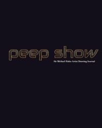 Cover image for peep show Sir Michael Huhn Artist Drawing creative Journal