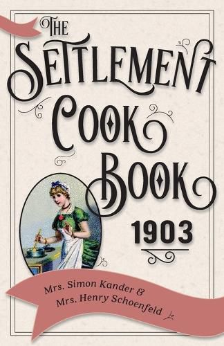 Cover image for The Settlement Cook Book 1903