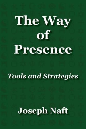 Cover image for The Way of Presence: Tools and Strategies