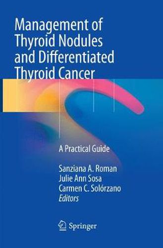 Cover image for Management of Thyroid Nodules and Differentiated Thyroid Cancer: A Practical Guide