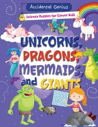 Cover image for Unicorns, Dragons, Mermaids, and Giants