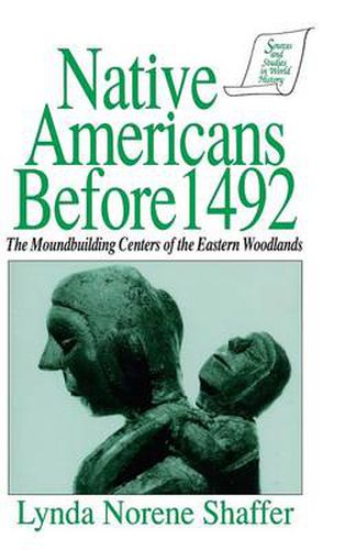 Cover image for Native Americans Before 1492: Moundbuilding Realms of the Mississippian Woodlands