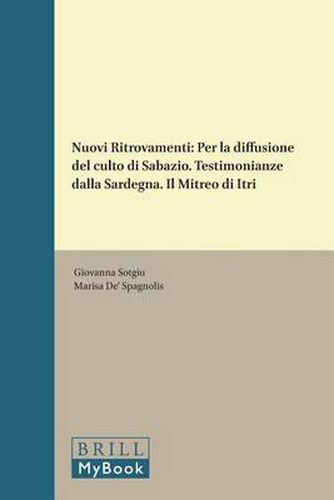 Cover image for Nuovi Ritrovamenti: Per la diffusione del culto di Sabazio. Testimonianze dalla Sardegna. Il Mitreo di Itri