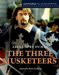 Cover image for Oxford Playscripts: The Three Musketeers