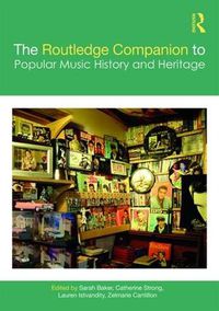 Cover image for The Routledge Companion to Popular Music History and Heritage