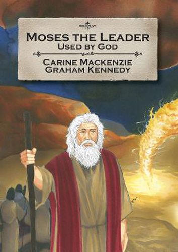 Moses the Leader: Used By God