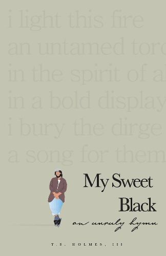 Cover image for My Sweet Black: An Unruly Hymn