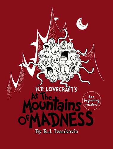 Cover image for H.P. Lovecraft's the Mounatins of Madness for Beginning Readers