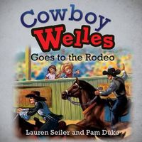 Cover image for Cowboy Welles Goes to the Rodeo