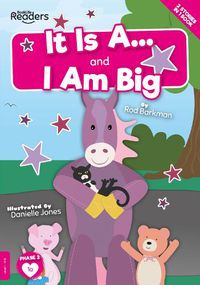 Cover image for It Is A and I Am Big