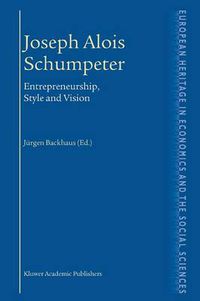 Cover image for Joseph Alois Schumpeter: Entrepreneurship, Style and Vision