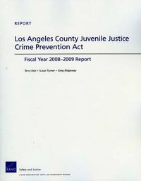 Cover image for Los Angeles County Juvenile Justice Crime Prevention Act: Fiscan Year 2008-2009 Report