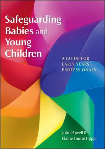 Cover image for Safeguarding Babies and Young Children: A Guide for Early Years Professionals